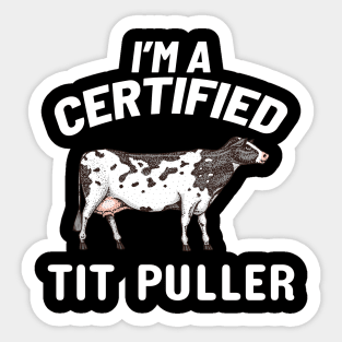 I'm a Certified Tit Puller Sticker